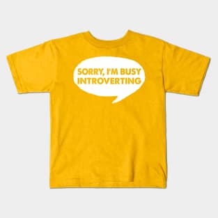 Busy Introverting - Funny AntiSocial Design Kids T-Shirt